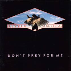 Little Angels : Don't Prey for Me